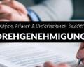 Drehgenehmigung Vorlage: Inhalt, Beispiele & wichtige Regeln