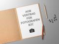 AGB Vertrag Fotografie Fotograf Vorlage Allgemeine Geschäftsbedingungen B2C