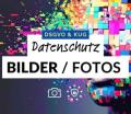 Datenschutz Bilder – DSGVO und Fotografie – Alles Wichtige zu Bilder und DSGVO einfach erklärt