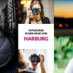 Fotoworkshop Harburg – Fotokurse & Fotoworkshops