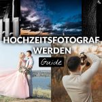 Hochzeitsfotograf werden Start in die Hochzeitsfotografie