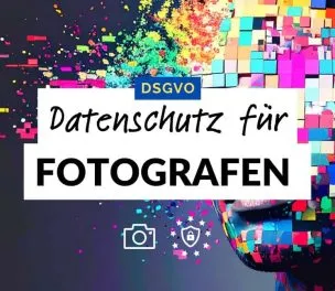 DSGVO Fotografie – Datenschutz für Fotografen – Vorlage & Tipps Datenschutzerklärung