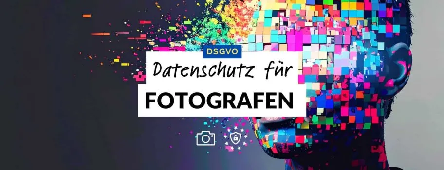 DSGVO Fotografie – Datenschutz für Fotografen – Vorlage & Tipps Datenschutzerklärung