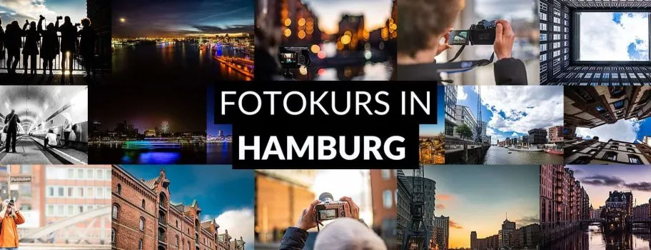 Fotokurs Hamburg – Fotografieren lernen mit Spaß und Praxis