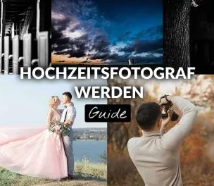 Hochzeitsfotograf werden – Dein Start in die Hochzeitsfotografie- Tipps, wie man Hochzeitsfotograf wird